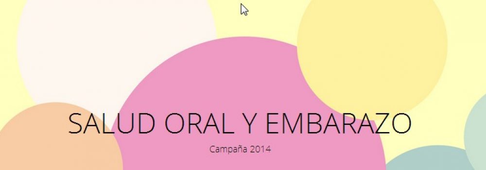 Campaña Salud Oral y Embarazo 2014