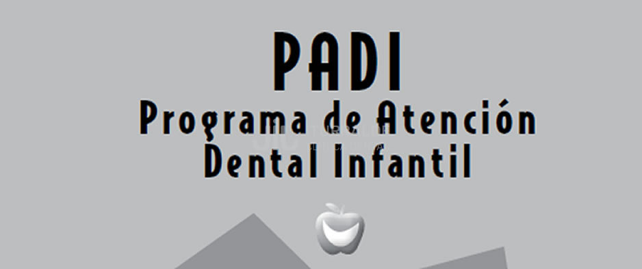 PADI ( Programa de atención dental infantil)